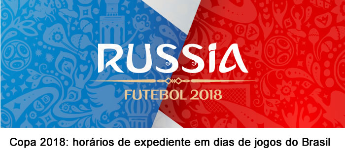 Copa 2018: horários de expediente em dias de jogos do Brasil