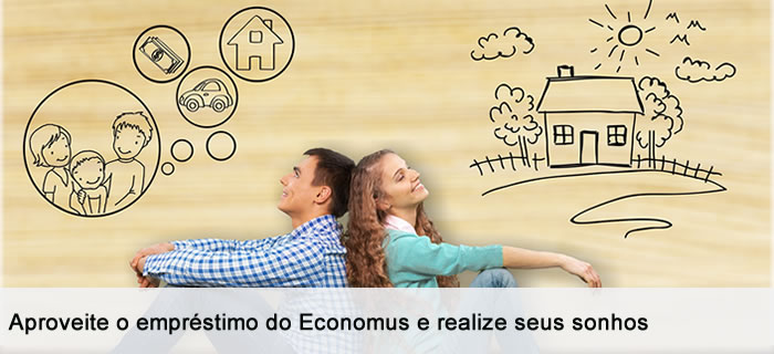 Aproveite o empréstimo do Economus e realize seus sonhos