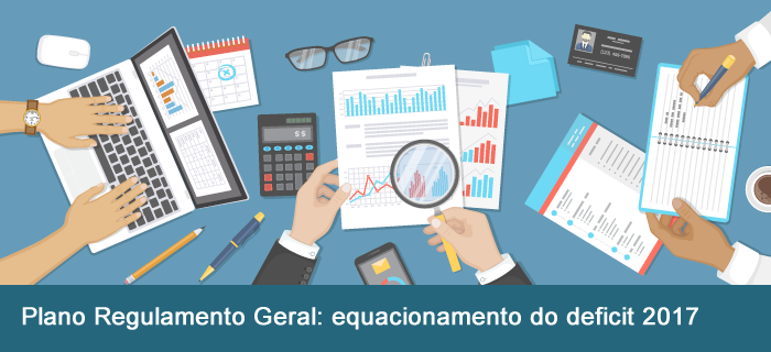 Plano Regulamento Geral: equacionamento do deficit 2017