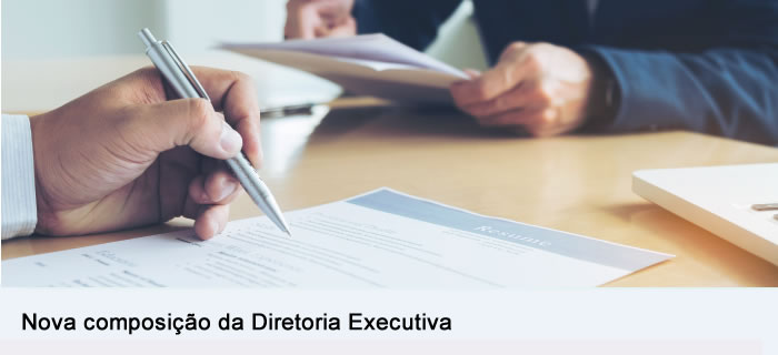 Nova composição da Diretoria Executiva