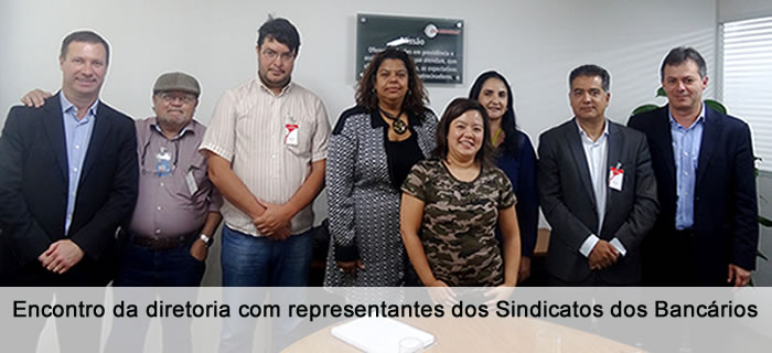 Encontro da diretoria com representantes dos Sindicatos dos Bancários