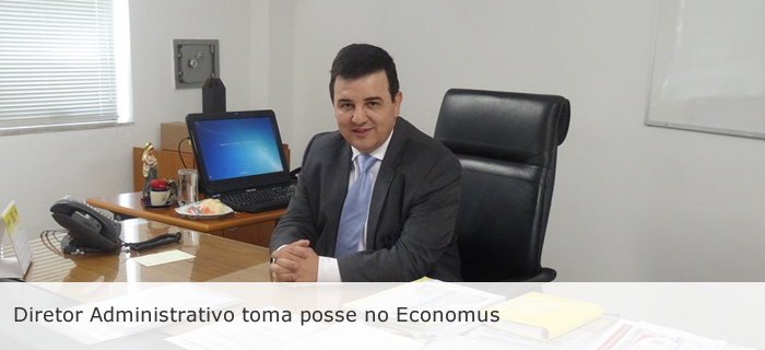 Diretor Administrativo toma posse no Economus