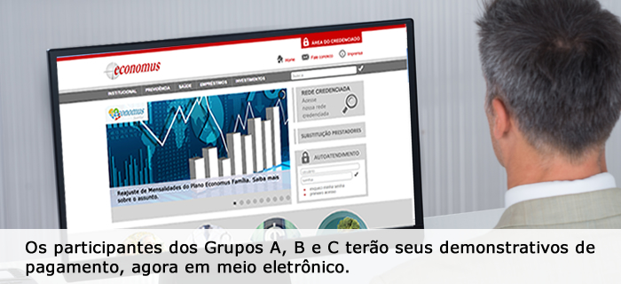 Os participantes dos Grupos A, B e C terão seus demonstrativos de pagamento, agora em meio eletrônico