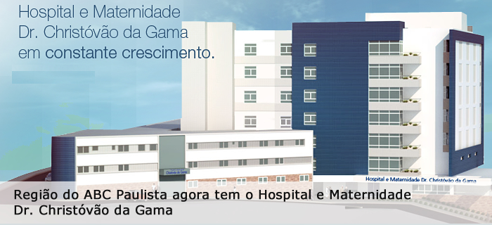 Região do ABC Paulista agora tem o Hospital e Maternidade Dr. Christóvão da Gama