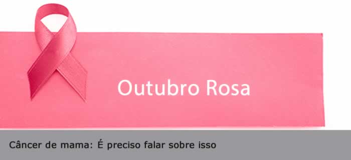 Câncer de mama: É preciso falar sobre isso