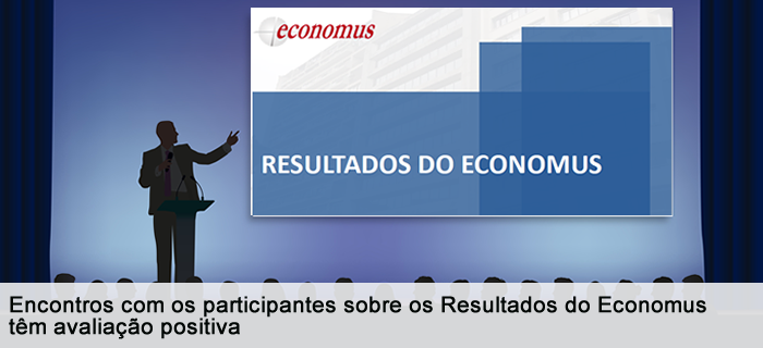 Encontros com os participantes sobre os Resultados do Economus têm avaliação positiva