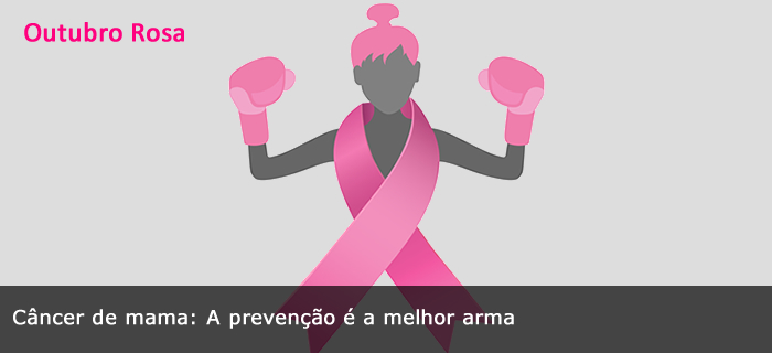 Câncer de mama: A prevenção é a melhor arma