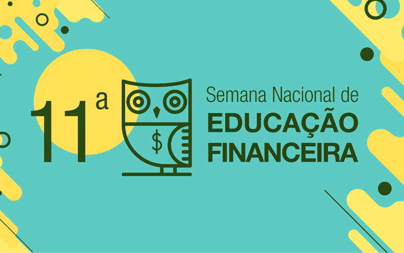 Semana Nacional de Educação Financeira: confira as ações previstas